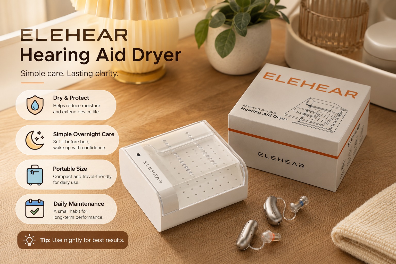 ELEHEAR hearing aid dryer displayed with original packaging, hearing devices, and a warm home care setup. The image highlights moisture protection, overnight drying, portable design, and simple daily hearing aid maintenance.