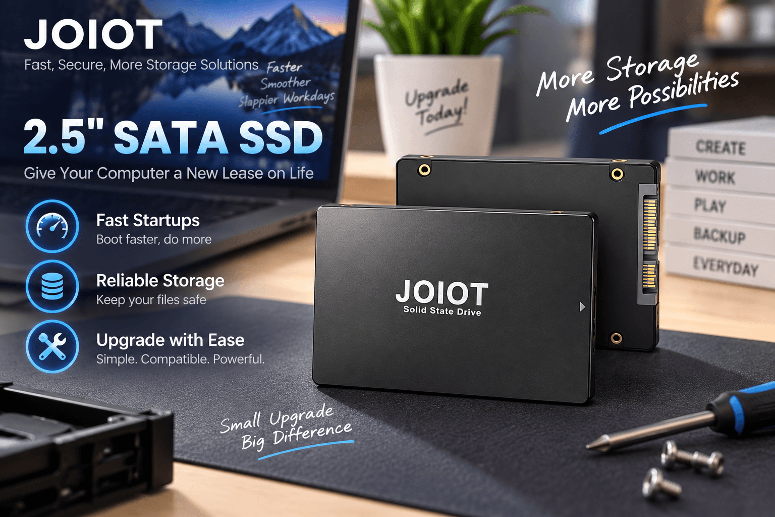 Two black JOIOT 2.5-inch SATA solid state drives displayed on a computer-upgrade workspace, with one showing the JOIOT logo and the other revealing its SATA connector. Blue feature icons and text highlight “Fast Startups,” “Reliable Storage,” and “Upgrade with Ease.”
