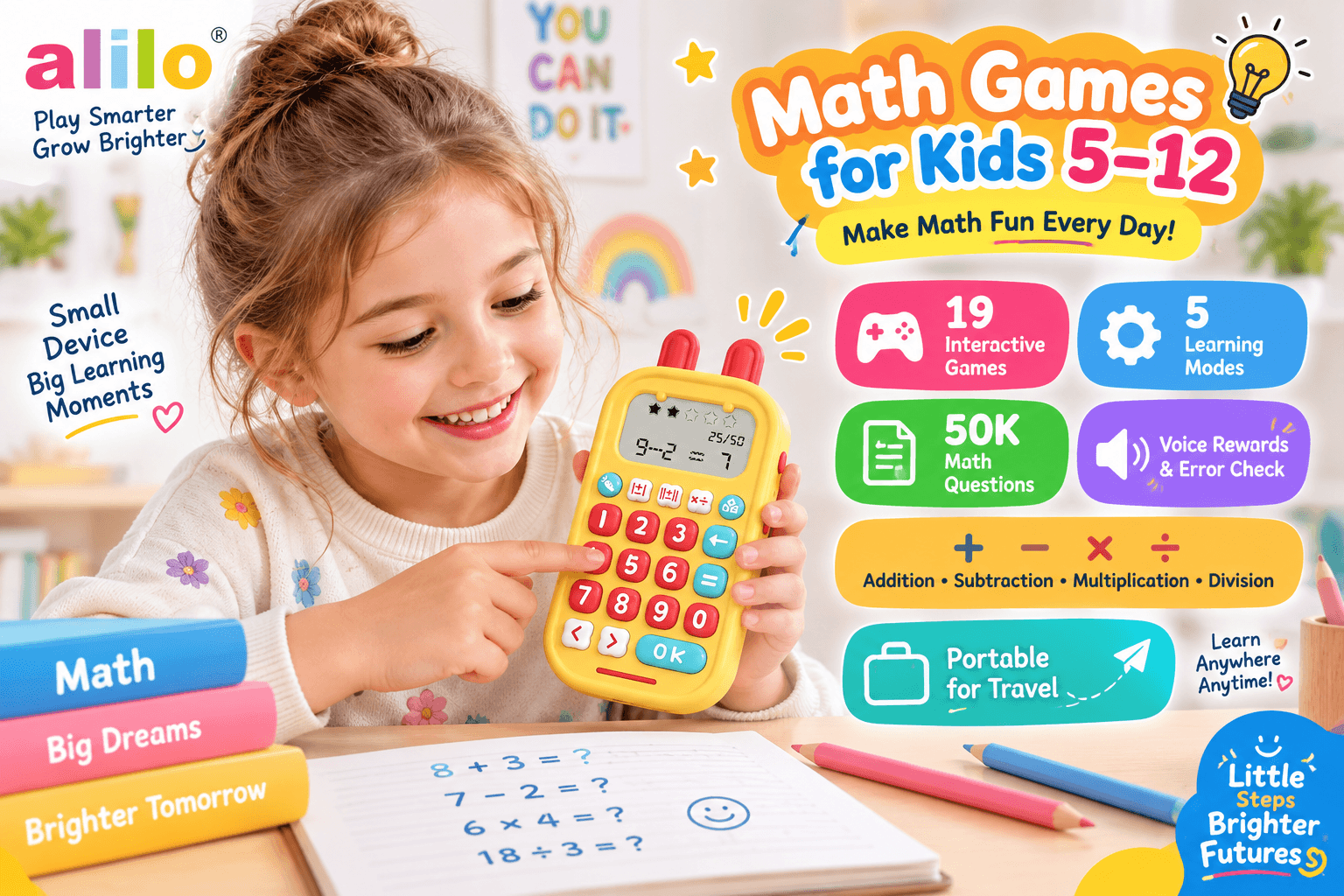 Promotional poster for alilo's "Math Games for Kids 5-12", featuring the brand logo and the theme "Play Smarter Grow Brighter". The main title is followed by "Make Math Fun Every Day!" and a lightbulb icon. The image shows a young girl (approx. 6-8 years) sitting at a desk, smiling and operating a yellow rabbit-shaped portable math game machine with the subtraction problem "9--2=7" on its screen. On the desk is an open notebook with handwritten math equations ("8+3=?, 7-2=?, 6x4=?, 18÷3=?"), colored books, pencils, and a smiling face emoji. The right sidebar lists features with icons: 19 Interactive Games, 5 Learning Modes, 50K Math Questions, Voice Rewards & Error Check, functions like Addition • Subtraction • Multiplication • Division, Portable for Travel, and Learn Anywhere Anytime!.