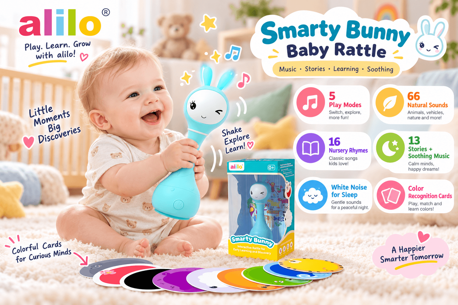 Promotional poster for alilo's "Smarty Bunny Baby Rattle", featuring the brand logo and theme "Play. Learn. Grow with alilo!". The main title is followed by "Music • Stories • Learning • Soothing". The image shows a happy baby (approx. 0-1 year) in a printed onesie sitting on a carpet, smiling and operating a glowing blue Smarty Bunny rattle with a glowing bunny face. The baby is surrounded by colorful, round, animal-faced learning cards. A crib and other toys are in the background, along with a product packaging box. The right sidebar lists features with icons: 5 Play Modes, 16 Nursery Rhymes, White Noise for Sleep, 66 Natural Sounds, 13 Stories + Soothing Music, Color Recognition Cards. Text labels: "Shake Explore Learn!", "A Happier Smarter Tomorrow".