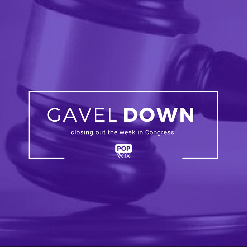 GAVEL DOWN Closing out the Week in Congress (Jan 913, 2017) POPVOX