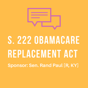 POPVOX Rand Paul Obamacare Replacement Act S. 222