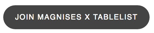 Join Magnises x Tablelist