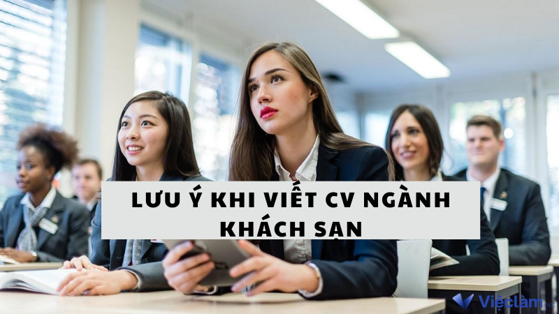 Lưu ý khi viết khi CV ngành khách sạn