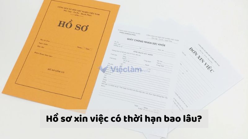 Hồ sơ xin việc có thời hạn bao lâu và cần cập nhật ra sao?