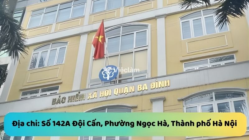 Trụ sở BHXH Quận Ba Đình nằm tại số 142A Đội Cấn, thuộc phường Ngọc Hà 