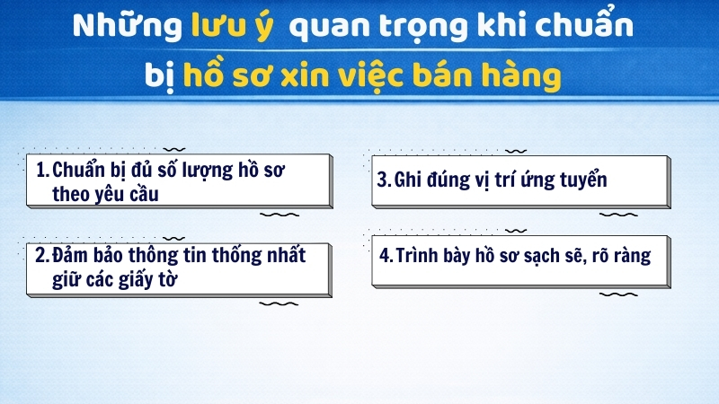 Những lưu ý khi chuẩn bị hồ sơ xin việc bán hàng