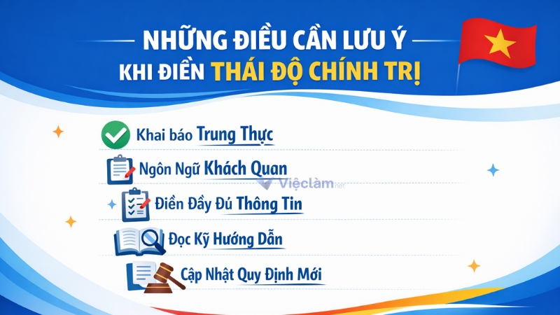 Những điều cần lưu ý khi điền thái độ chính trị