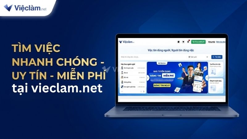 Tìm việc nhanh chóng, uy tín tại Vieclam.net