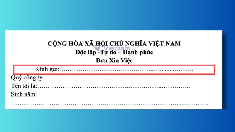 Vị trí mục kính gửi trong đơn xin việc