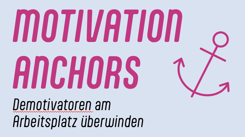 Wenn Motivation Anker wirft: Unsichtbare Stolpersteine im Arbeitsalltag erkennen – und lichten Cover