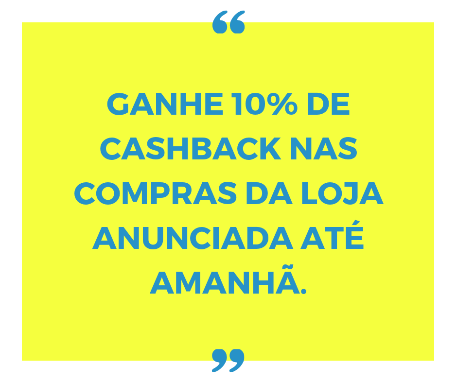 Cashback de verdade com o Compra e Volta Com o Compra e Volta você tem Cashback sobre o valor total de sua compra.