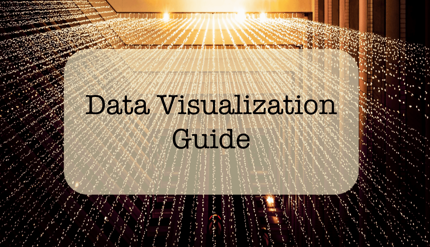 What Is Data Visualization and How to Visualize Data: a Comprehensive Guide