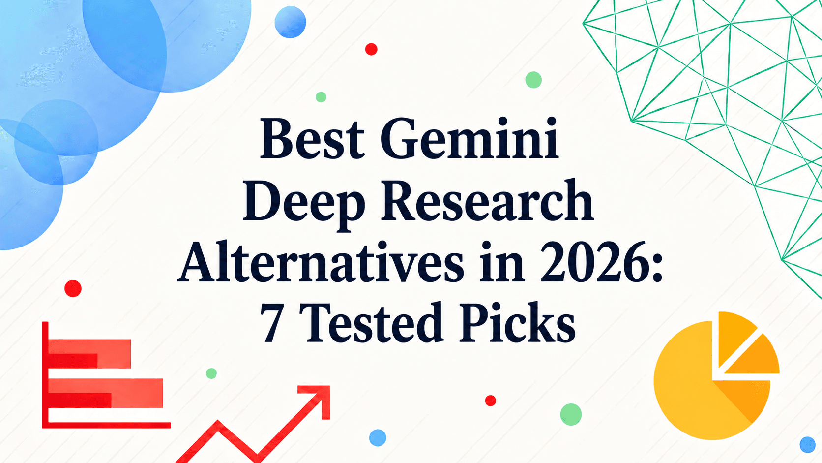 Best Gemini Deep Research Alternatives in 2026: 7 Tested Picks