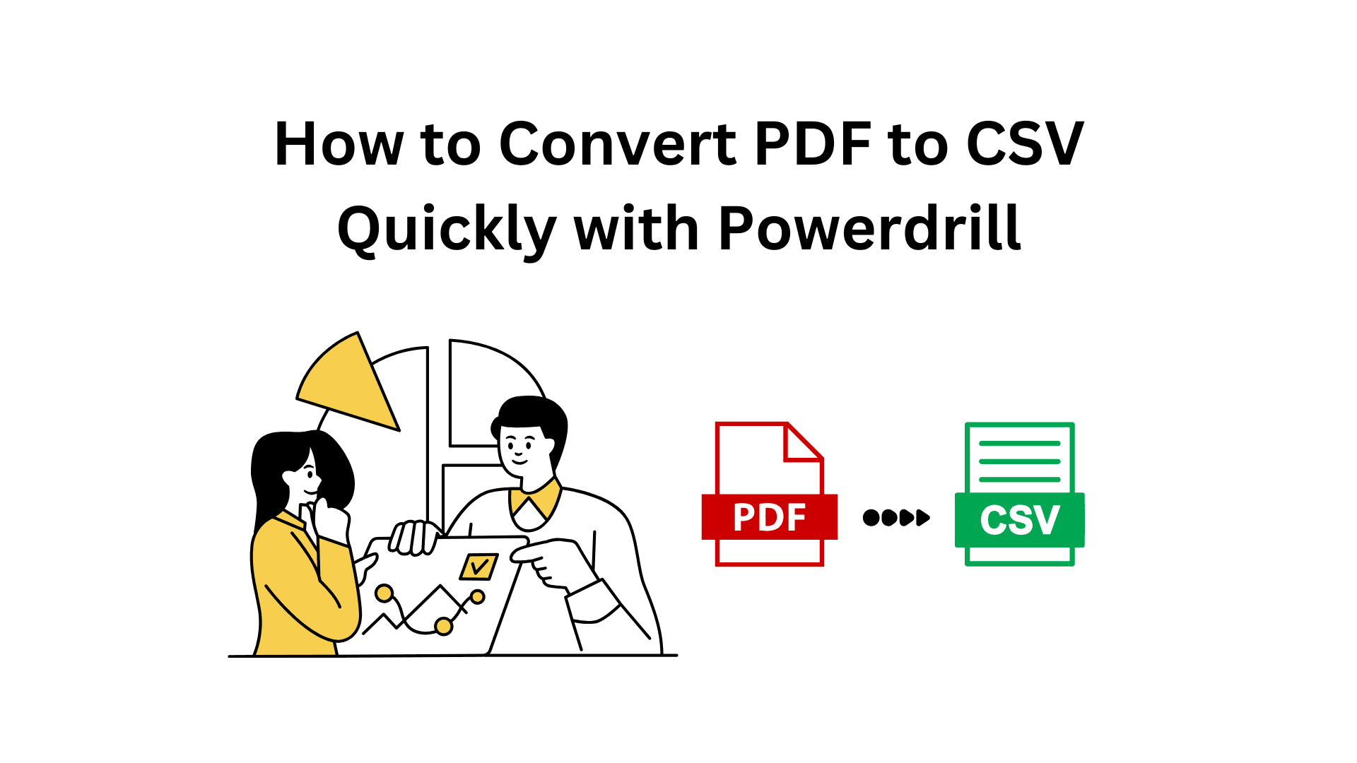 How to Convert PDF to CSV Quickly with Powerdrill