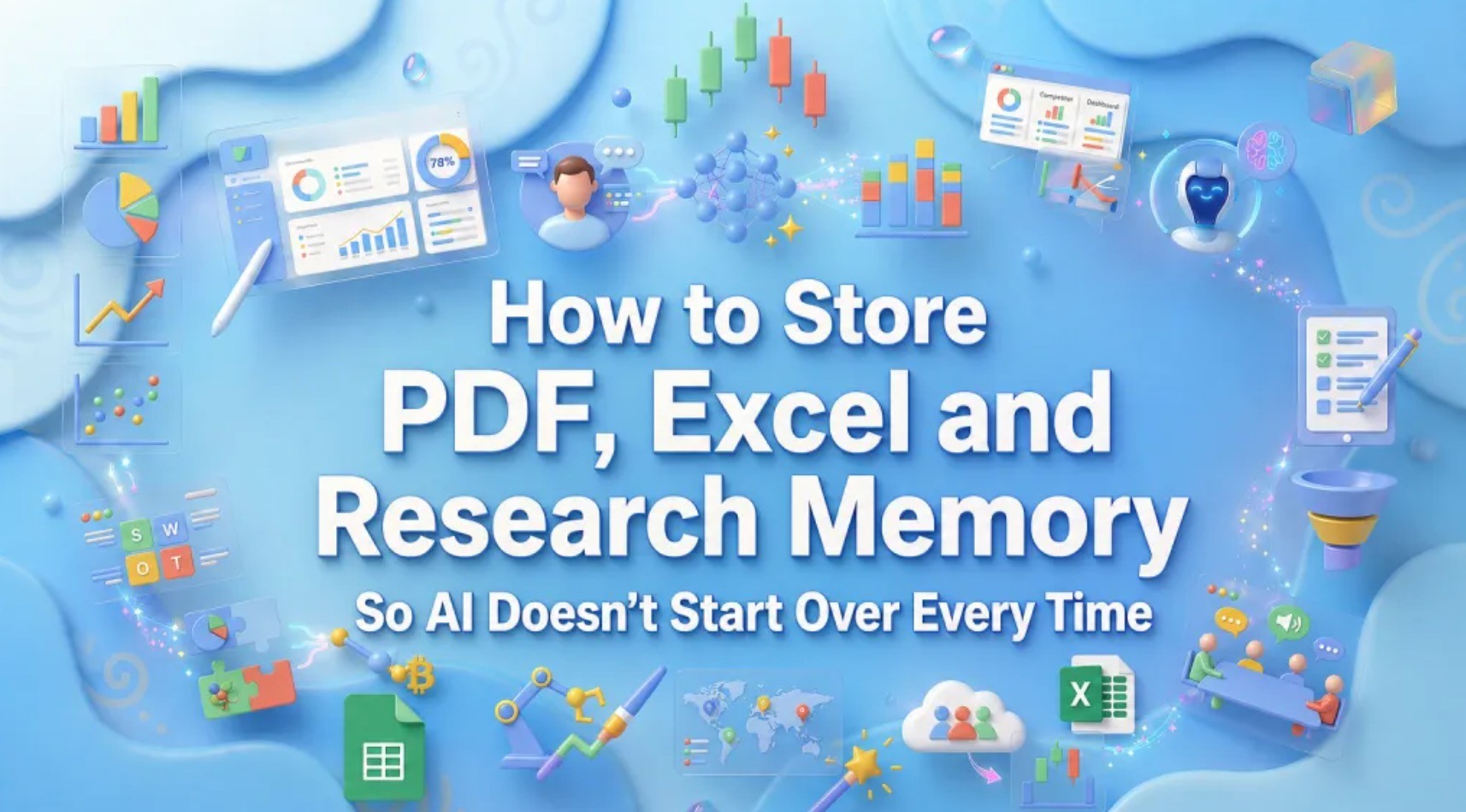 如何让 AI 存储你的 PDF、Excel 文件与研究记忆,无需每次在不同会话都需要重新开始