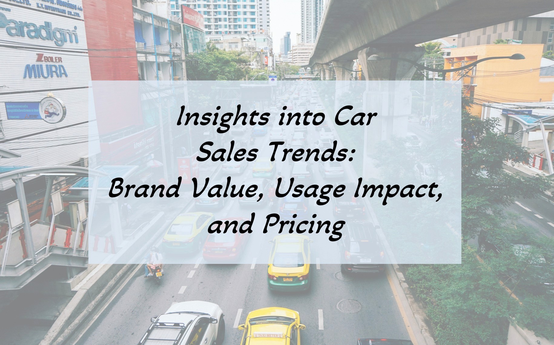Insights into Car Sales Trends: Brand Value, Usage Impact, and Pricing