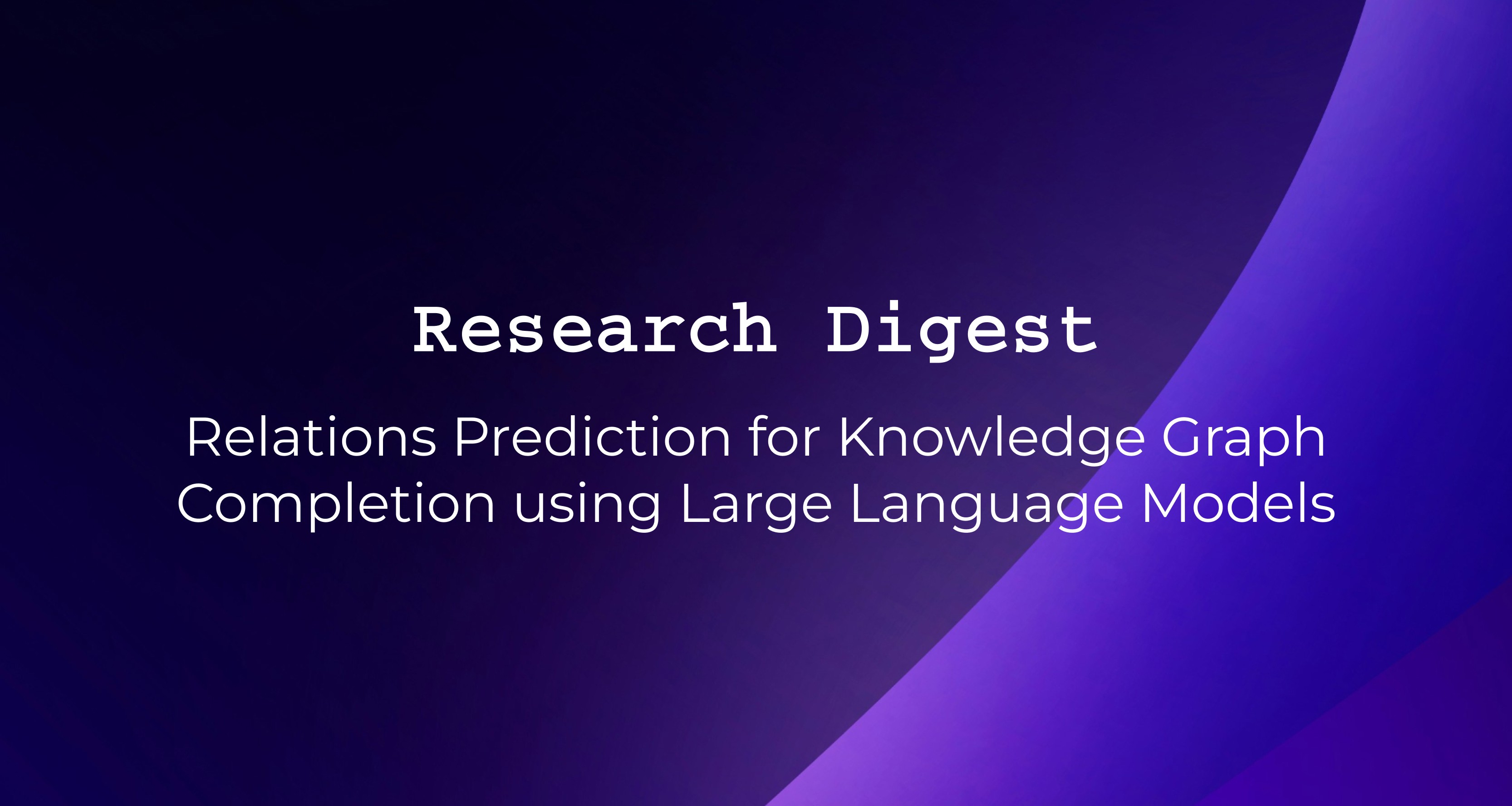 Relations Prediction for Knowledge Graph Completion using Large Language Models