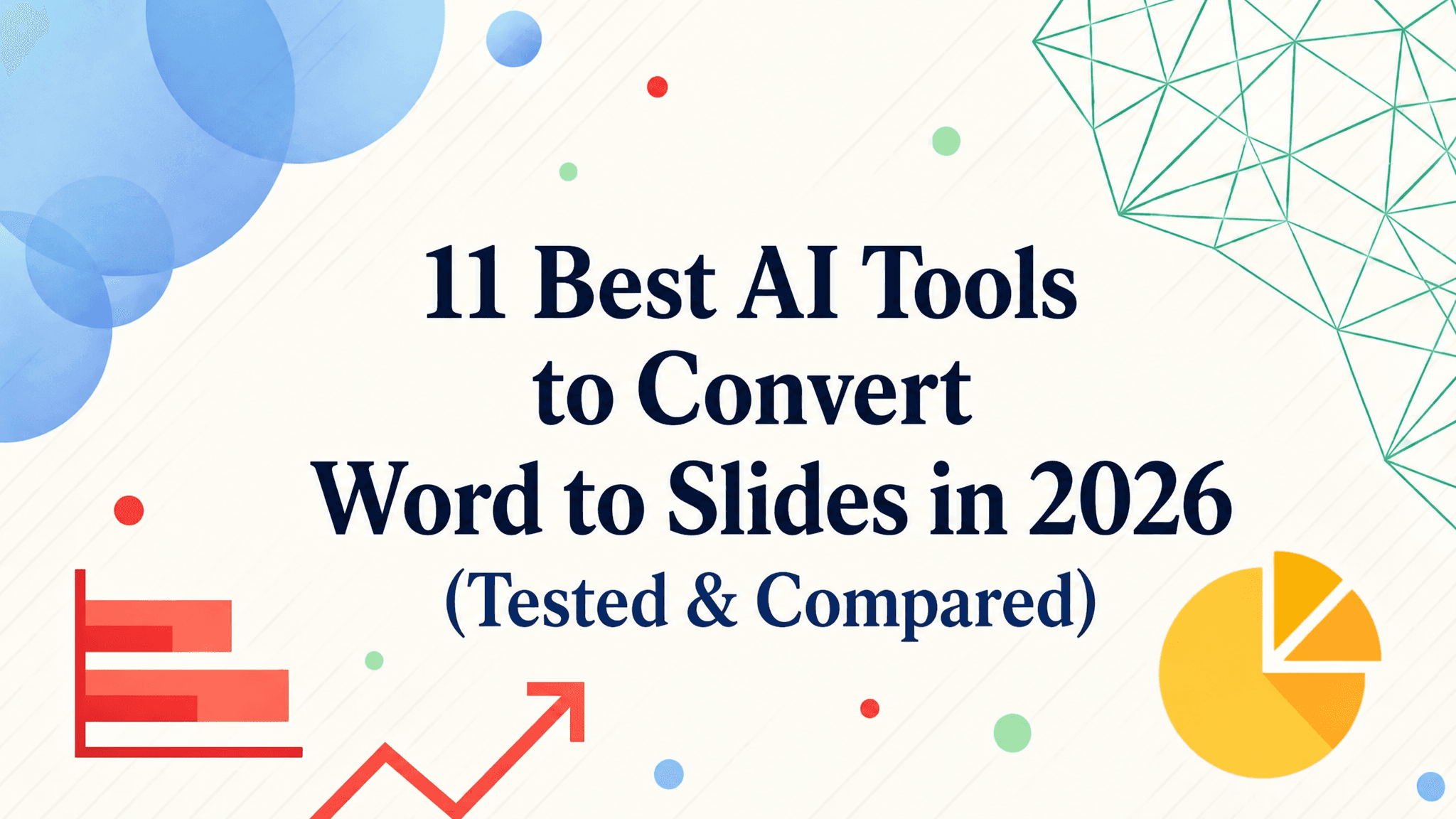 11 Best AI Tools to Convert Word to Slides in 2026 (Tested & Compared)