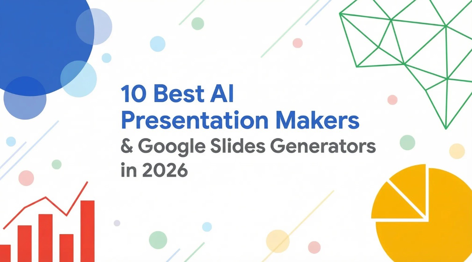 10 Best AI Presentation Makers & Google Slides Generators in 2026: Tested & Reviewed