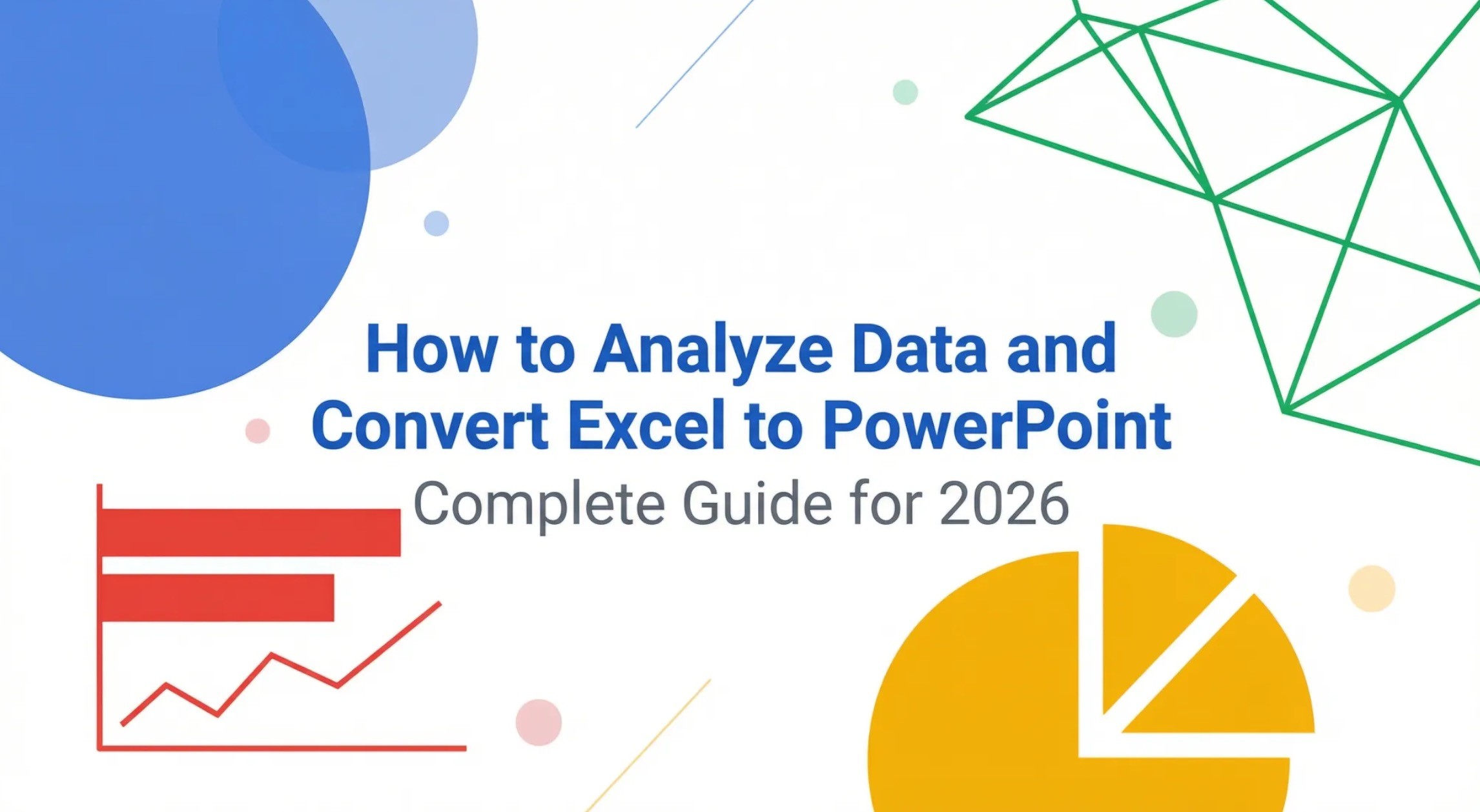 How to Analyze Data and Convert Excel to PowerPoint: Complete Guide for 2026