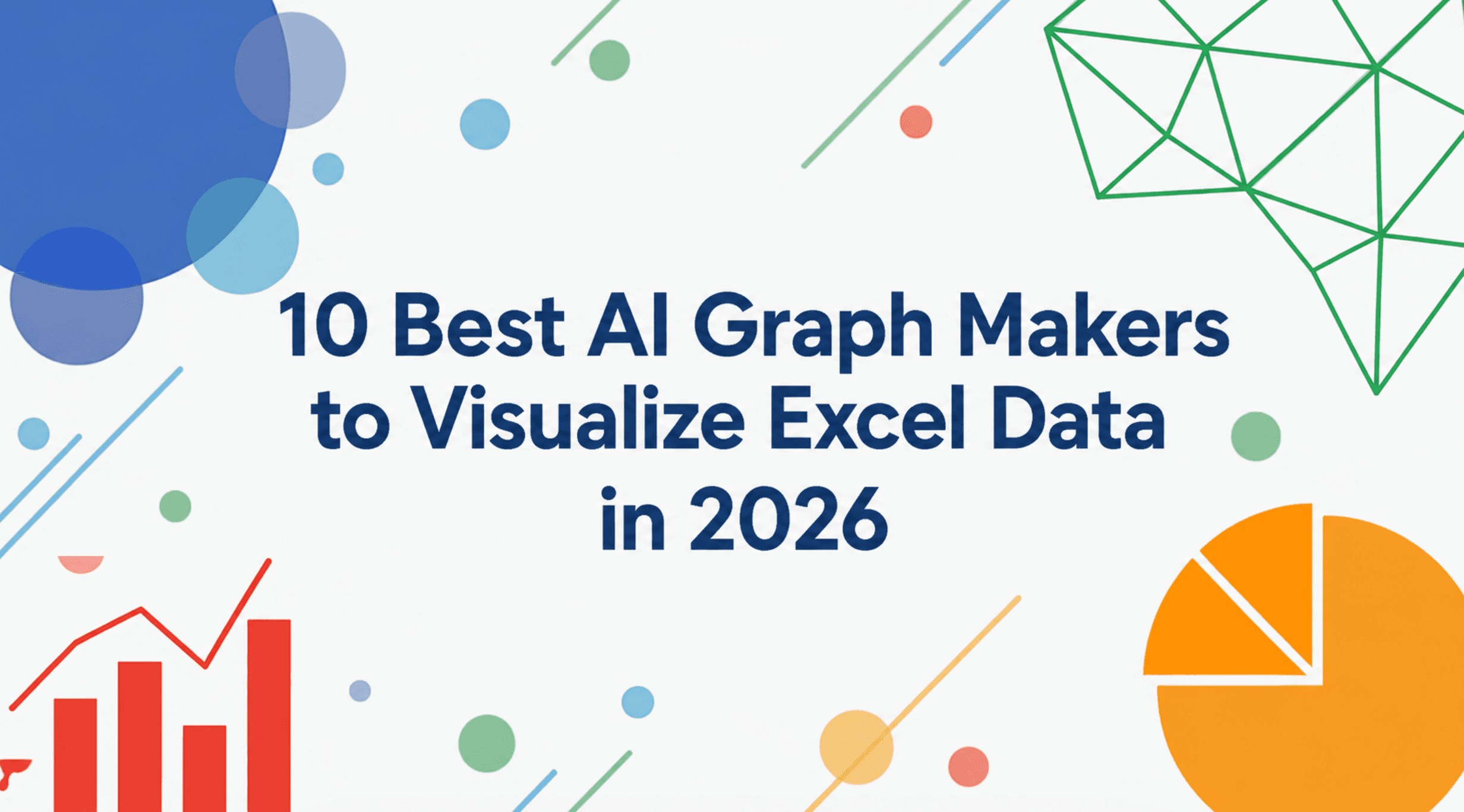 2026 年用于可视化 Excel 数据的 10 款最佳 AI 图表制作工具