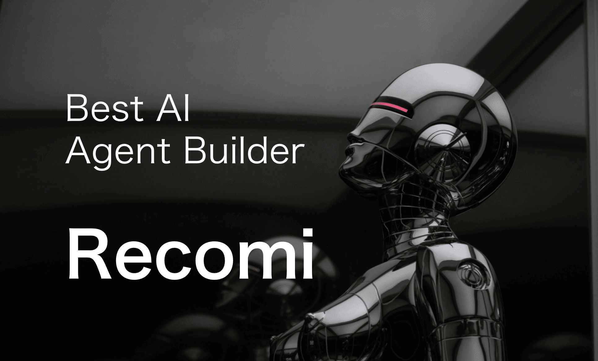 Recomi: the Latest AI Agent Builder