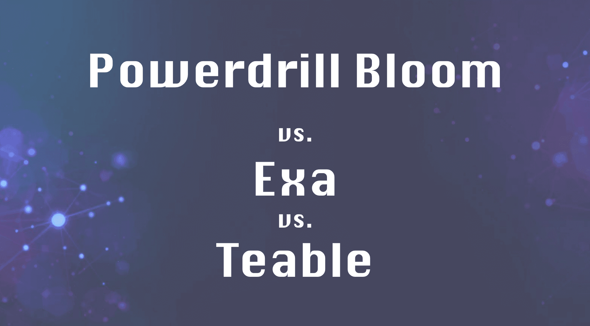 对比 Powerdrill Bloom、Websets(Exa 出品)与 Teable 三大 AI 数据工具,了解它们在数据分析、收集与管理方面的差异。探索功能、价格、集成能力与易用性,找出最适合 2025 工作流程的平台。