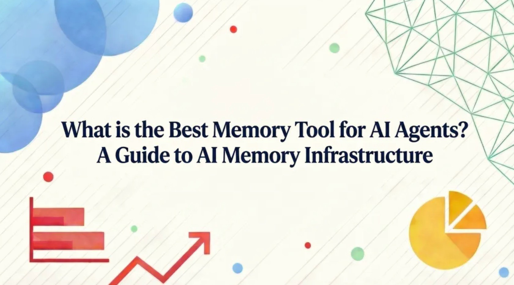 AI Agent 记忆工具怎么选?AI 记忆基础设施深度解析