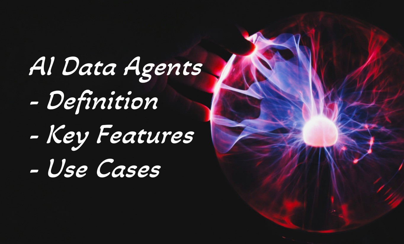 AI Data Agents in 2025: Transforming Business Intelligence with Autonomous Insight