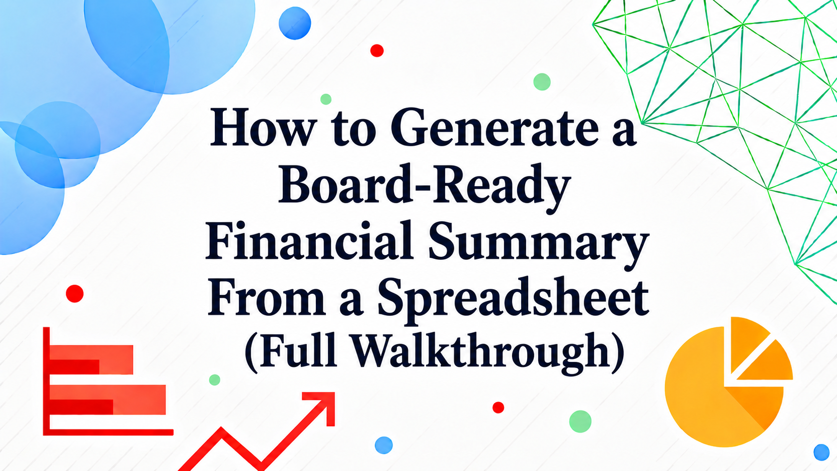 Hoe u een financieel overzicht voor de directie genereert vanuit een spreadsheet (volledige handleiding)