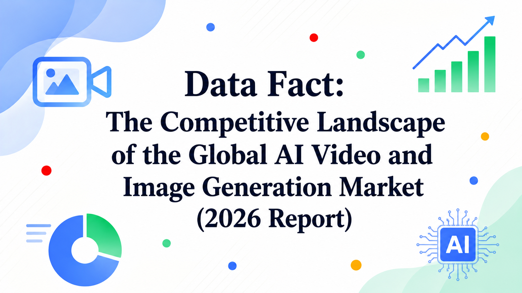 Fakty z danych: Konkurencyjny krajobraz globalnego rynku generowania wideo i obrazów AI (Raport 2026)
