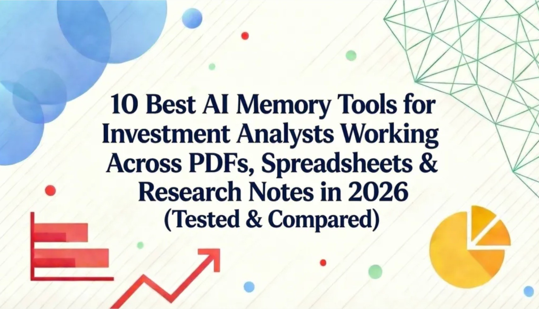 10 Best AI Memory Tools for Investment Analysts Working Across PDFs, Spreadsheets & Research Notes in 2026 (Tested & Compared)