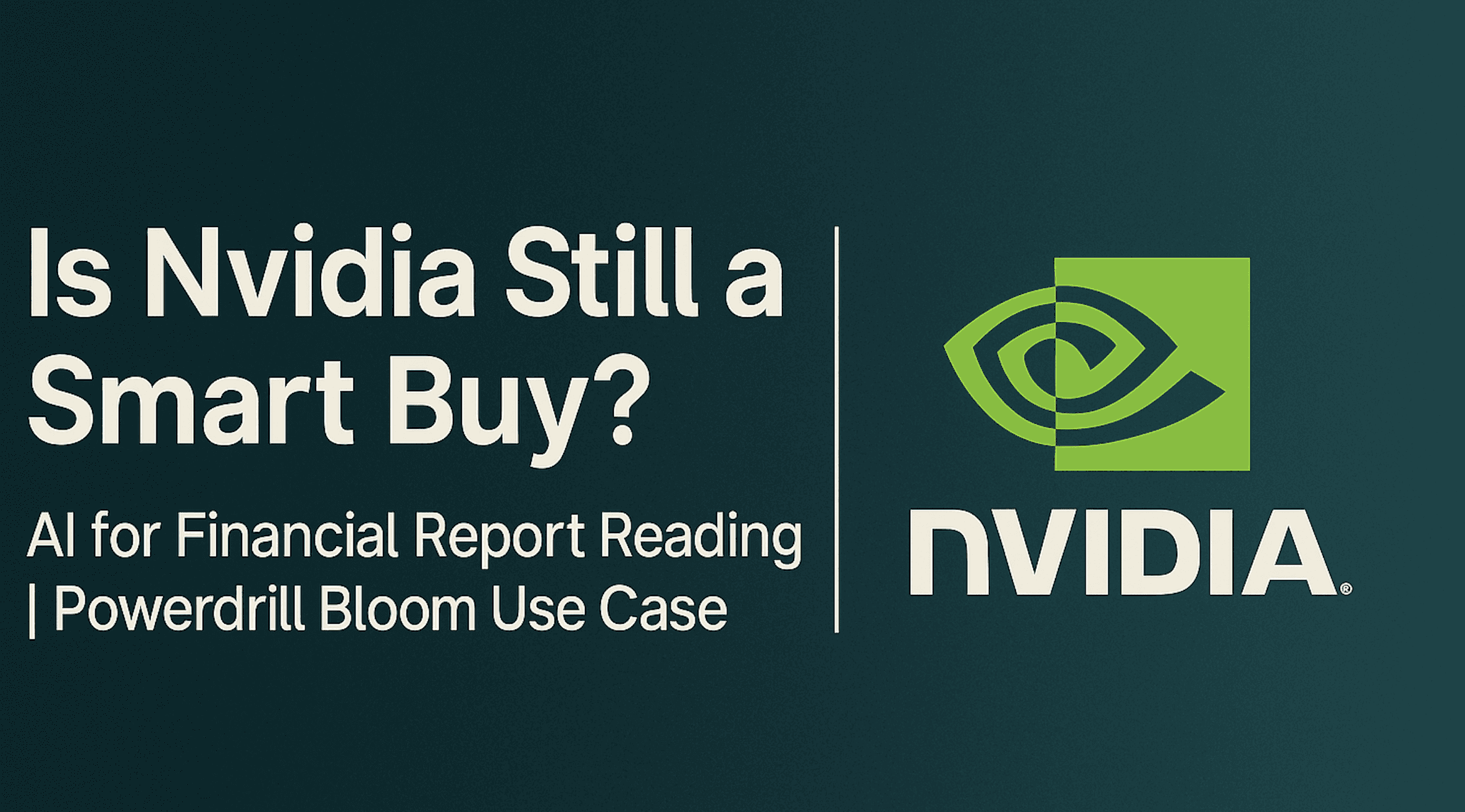 英伟达还值得买入吗?——AI 财报解读的应用案例 | Powerdrill Bloom