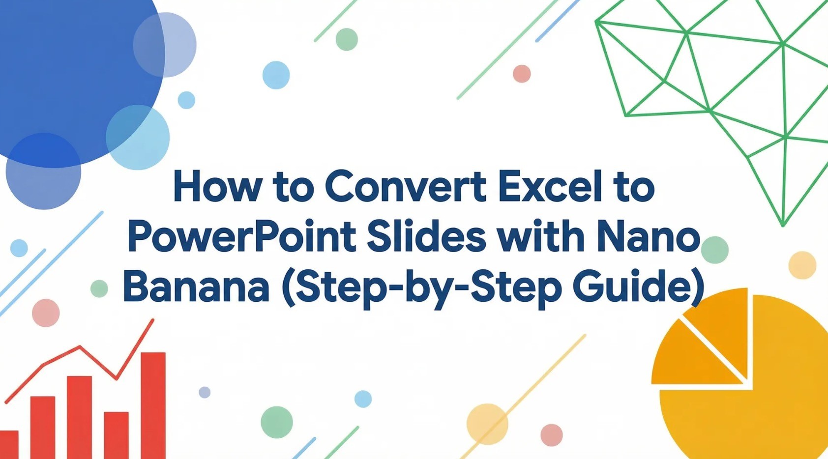 使用Nano Banana将Excel转换为PowerPoint幻灯片的方法(2026分步指南)