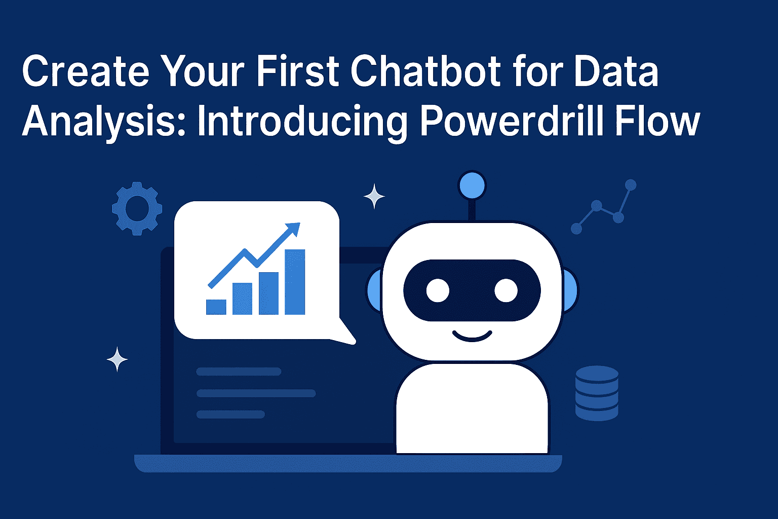 Create Your First Chatbot for Data Analysis: Introducing Powerdrill Flow