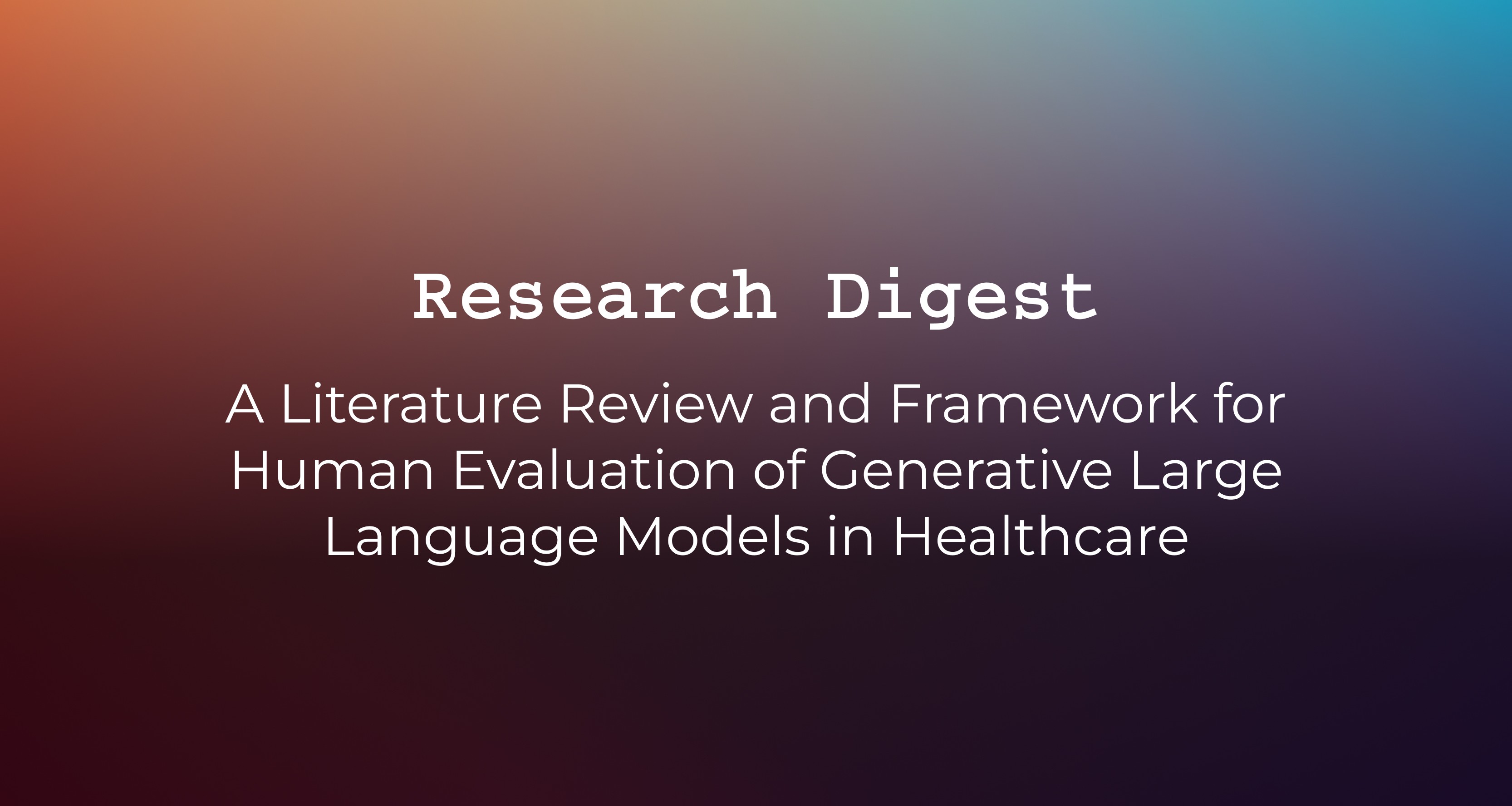 A Literature Review and Framework for Human Evaluation of Generative Large Language Models in Healthcare