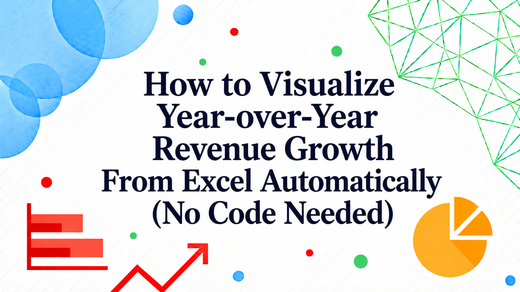 Cách tự động trực quan hóa tăng trưởng doanh thu so với cùng kỳ năm trước từ Excel (Không cần code)