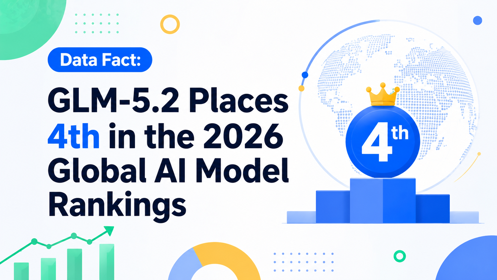 Data Fact: GLM-5.2 Places 4th in the 2026 Global AI Model Rankings