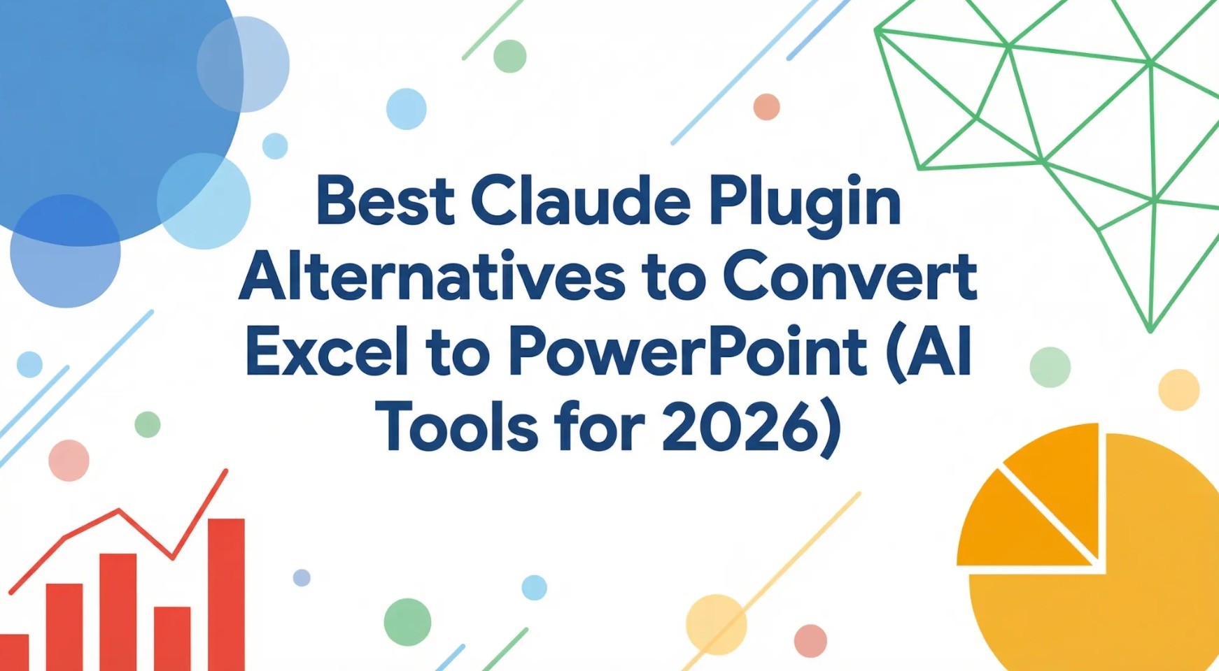 Best Claude Plugin Alternatives to Convert Excel to PowerPoint (AI Tools for 2026)
