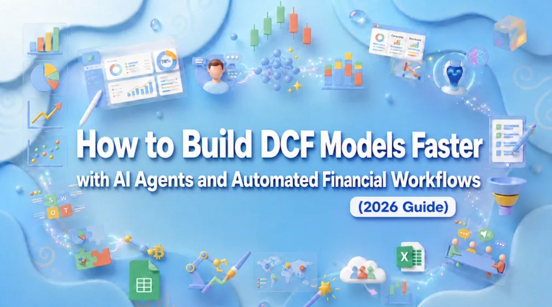 How to Build DCF Models Faster with AI Agents and Automated Financial Workflows (2026 Guide)