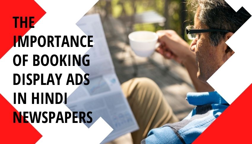 The Importance of Booking Display Ads in Hindi Newspapers