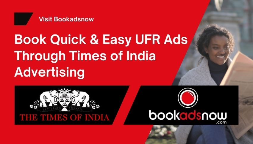 Book Quick & Easy UFR Ads Through Times of India Advertising