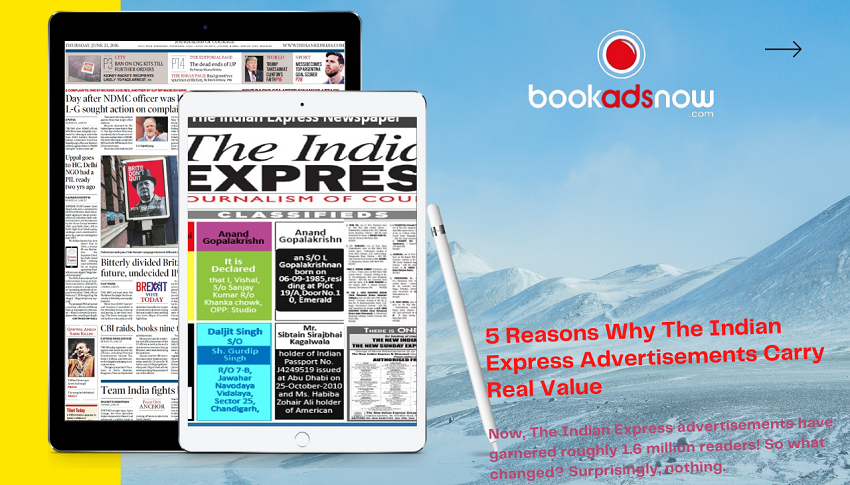 5 Reasons Why The Indian Express Advertisements Carry Real Value