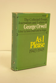 As I Please, 1943-1945: Collected Essays, Journalism, and Letters of George Orwell Volume 3: First Edition
