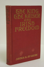 The King, the Kaiser, and Irish Freedom