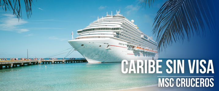 MSC Cruceros Caribe sin Visa