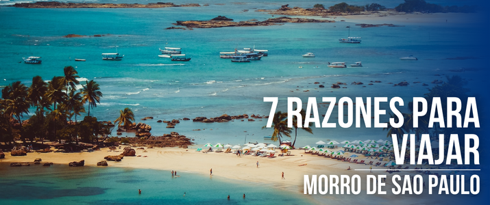 Morro de São Paulo: 7 motivos para enamorarte de este paraíso 
