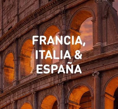 FRANCIA, ITALIA & ESPAÑA