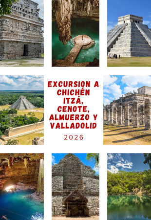 EXCURSION A CHICHÉN ITZÁ, CENOTE, ALMUERZO Y VALLADOLID 2026